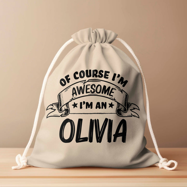 Personalized Drawstring Bag - Of Course I'm Awesome